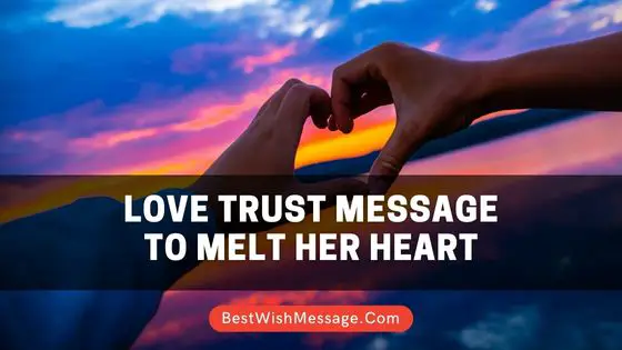 Love and Trust Messages to Melt Her Heart