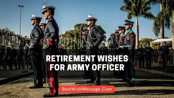 Retirement Wishes for Army Officer