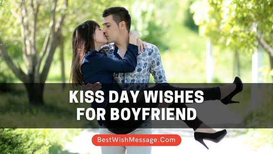 Kiss Day Wishes for Boyfriend