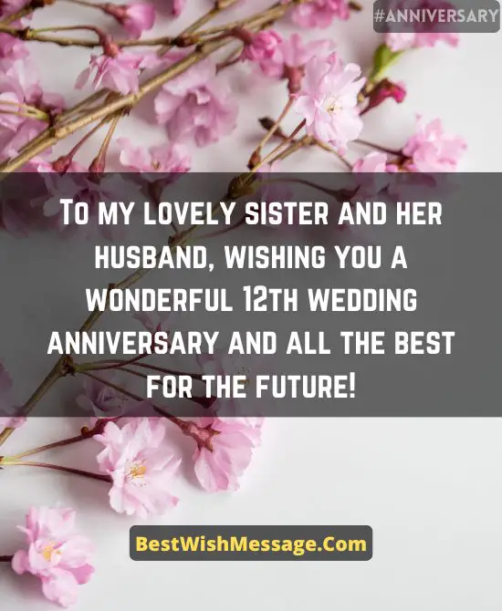 12th Wedding Anniversary Wishes for Sister and BrotherinLaw