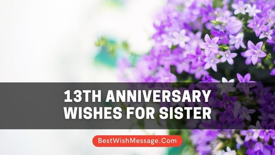 13th Wedding Anniversary Wishes for Sister