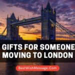 Gifts for Someone Moving to London