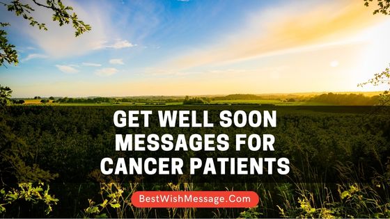 Get Well Soon Messages for Cancer Patients