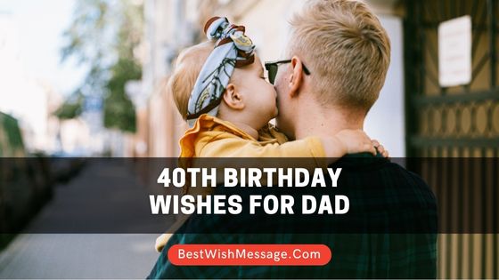 40th Birthday Wishes for Dad