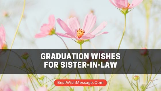 Graduation Wishes for Sister-in-Law
