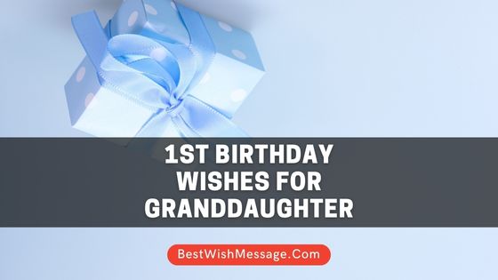 1st Birthday Wishes for Granddaughter