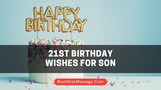 21st Birthday Wishes for Son