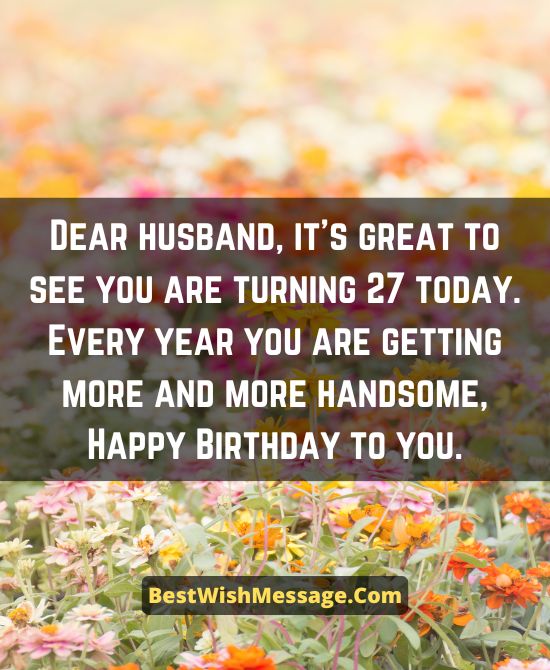 Heartwarming 27th Birthday Greetings to Husband