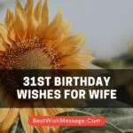 31st Birthday Wishes for Wife