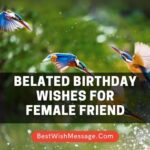 Belated Birthday Wishes for Female Friend