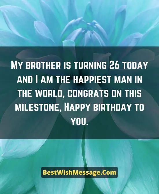 26th Birthday Wishes for Brother