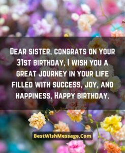 41+ Best Happy 31st Birthday Wishes and Messages for Sister