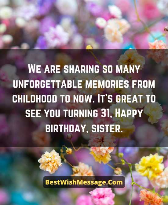 Birthday Wishes for Sister Turning 31