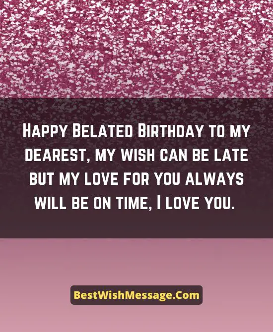Short Belated Birthday Wishes for Girlfriend