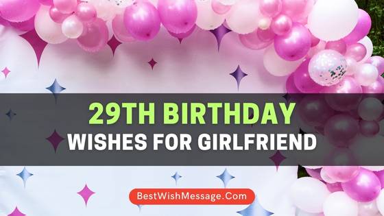 29th Birthday Wishes for Girlfriend