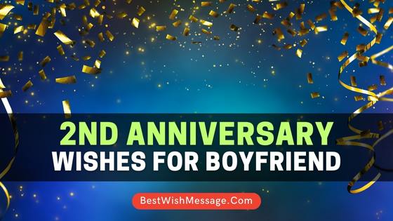 2nd Anniversary Wishes for Boyfriend
