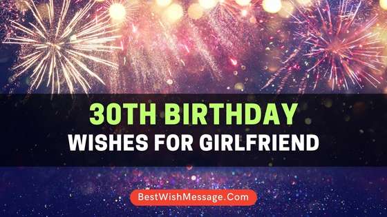 30th Birthday Wishes for Girlfriend