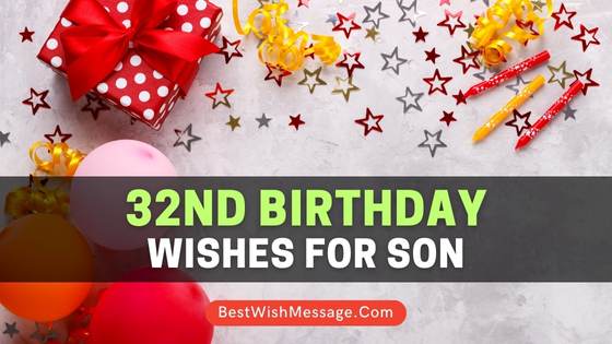 32nd Birthday Wishes for Son