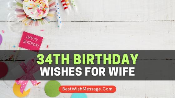 34th Birthday Wishes for Wife