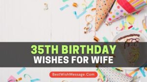 35th Birthday Wishes for Wife