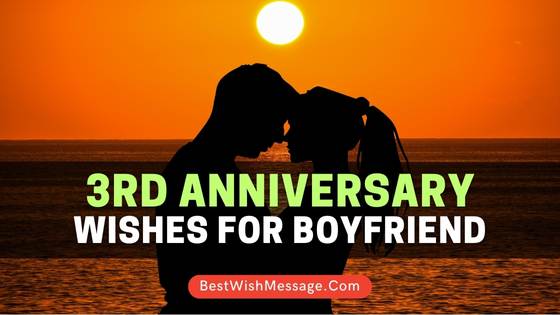 3rd Anniversary Wishes for Boyfriend