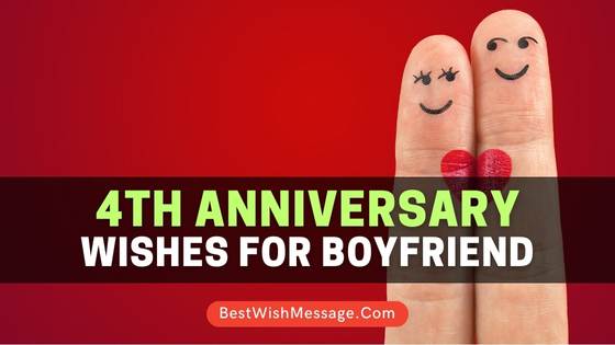4th Anniversary Wishes for Boyfriend
