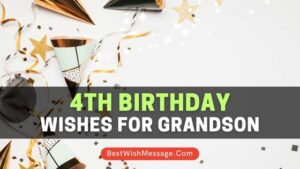 4th Birthday Wishes for Grandson