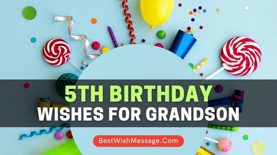 5th Birthday Wishes for Grandson