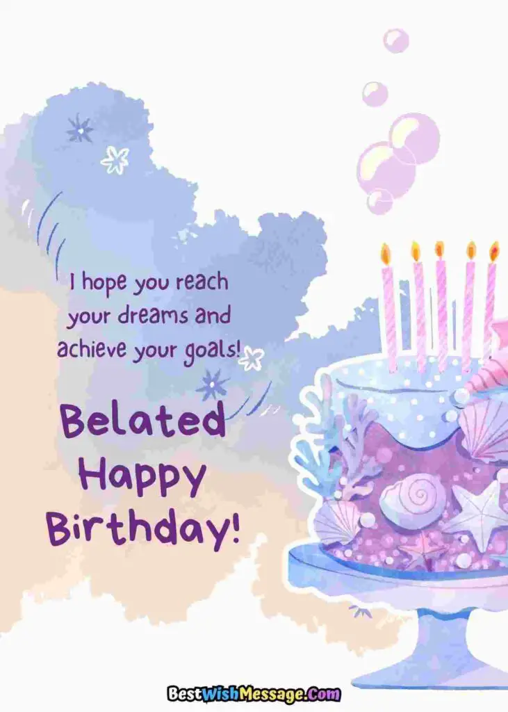 Belated Birthday Wishes