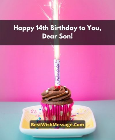 Birthday Wishes for Son Turning 14 Birthday Wishes for Son Turning 14